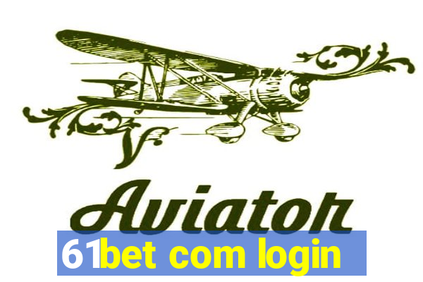 61bet com login